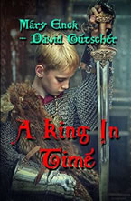 A King in Time by Mary Enck in collaboration with David Gutscher
