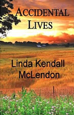 Accidental Lives by Linda Kendall McLendon