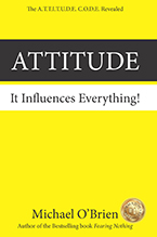 Attitude: It Influences Everything by Michael O’Brien
