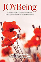 JOYBeing: Connecting With Your Essence and the Rhythm of Life to Thrive and Inspire is a dynamic new book by Ann Van Eron and Gila Ancel Seritcioglu