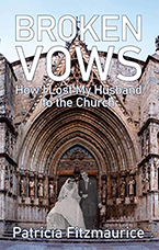 Broken Vows: How I Lost My Husband to the Church by Patricia Fitzmaurice