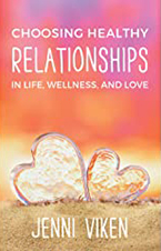 Jenni Viken’s new book Choosing Healthy Relationships
