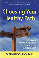Choosing Your Healthy Path by Marnie Dominy