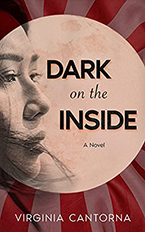 Dark on the Inside: A Novel by Virginia Cantorna