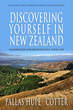 Discovering Yourself in New Zealand by Pallas Hupé Cotter
