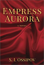 S. I. Ossipov’s debut novel Empress Aurora