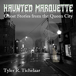 Audio Book Haunted Marquette: Ghost Stories from the Queen City 