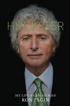 Huckster: My Life as an Ad Man by Ron Elgin