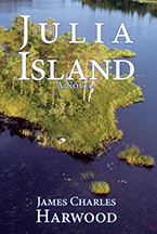 James Charles Harwood’s new novel Julia Island