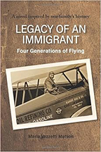 Legacy of an Immigrant: Four Generations of Flying by Maria Vezzetti Matson