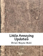 Little Annoying Updates: Windows Update Guide by Brian Wayne Maki