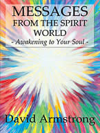 Messages from the Spirit World by David Armstrong