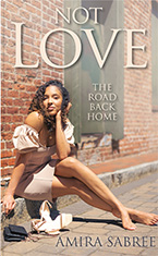 Amira Sabree’s new book Not Love: The Road Back Home