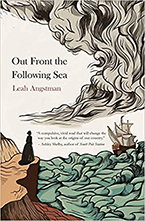 Out Front the Following Sea by Leah Angstman