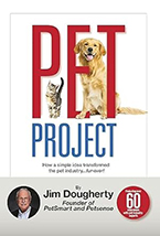 Jim Dougherty, Pet Project: How a Simple Idea Transformed the Pet Industry Furever