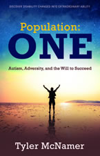 Population: One - Autism, Adversity, and the Will to Succeed by Tyler McNamer