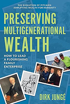 Preserving Multigenerational Wealth: How to Lead a Flourishing Family Enterprise by Dirk Jungé