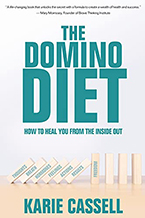 The Domino Diet: How to Heal from the Inside Out by Karie Cassell