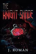 J. Roman’s debut fantasy novel The Knight Shade