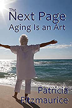 The Next Page: Aging Is an Art by Patricia Fitzmaurice