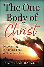 Katy Jean Marzolf’s new book The One Body of Christ: Discovering The Truth That Will Set You Free