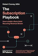 The Subscription Playbook: How to Build a Rock-Solid Recurring Revenue Stream, Robert Coorey