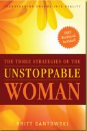 The Three Strategies of Unstoppable Woman by Britt Santowski