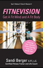 FITNEVISION: For the Fit Mind and Body by Sandi Berger