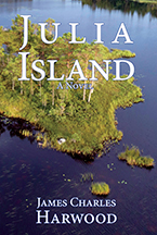 James Charles Harwood’s new novel Julia Island 