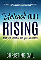 Christine Gail’s Unleash Your Rising