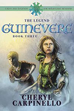 Cheryl Carpinello’s The Legend of Guinevere: Book Three